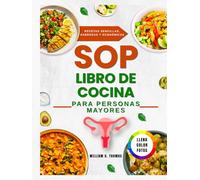 LIBRO DE COCINA PARA EL SÍNDROME DE OVARIO POLIQUÍSTICO (SOP) PARA PERSONAS MAYORES (Easy PCOS Editions)