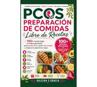Libro de cocina para la preparación de comidas con SOP: 100+ recetas de bajo índice glucémico para equilibrar hormonas para la pérdida de peso, la energía y la salud de la mujer