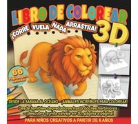 LIBRO DE COLOREAR 3D: ¡Corre, Vuela, Nada y Arrastra!: 66 Animales Asombrosos para Colorear + Página Extra - Aventura de Jungla, Océano y Vida Salvaje ... en 3D: ¡descubre la magia de la creación!)