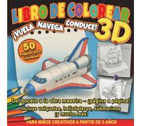 Libro de Colorear 3D - ¡Vuela Navega Conduce!: Colorea y Explora 50 Vehículos Increíbles - Para Niños de 5 a 8 Años (Serie de libros para colorear en 3D: ¡descubre la magia de la creación!)