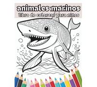 Libro de Colorear Animales Marinos para Niños: Dibujos educativos y fáciles para niños pequeños | Más de 45 Animales Marinos
