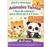 Libro de Colorear Animales Tiernos para Niños de 4 a 7 Años: 35 dibujos fáciles para desarrollar creatividad y motricidad con lápices de colores, ceras y rotuladores