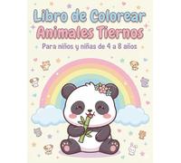 Libro de Colorear Animales Tiernos para Niños de 4 a 8 Años: Dibujos Fáciles y Divertidos para Estimular la Creatividad y la Imaginación