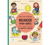 Libro de colorear bilingüe para niños en español y alemán: colorea y aprende el alfabeto: Ein zweisprachiges Malbuch auf Spanisch und Deutsch/Lerne ... abecedario (Spanisch Deutsche Kinderbücher)