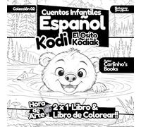 Libro de Colorear & Cuento Infantil en Español - Kodi El Oso Kodiak