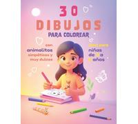 Libro de colorear de adorables animalitos para niñas de 3 a 6 años: 30 dibujos tiernos para colorear - Ideal para preescolar y educación infantil
