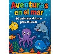 Libro de Colorear de Animales del Mar para Niños: 30 Dibujos Fáciles y Divertidos: Actividades creativas para niños y niñas de 3 a 7 años | Dibujos doodle grandes y fáciles de colorear