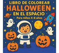 Libro de Colorear de Halloween en el Espacio para Niños y Niñas de 4 a 8 años: Fantasmas, Calabazas, Astronautas, Cohetes y Planetas. kawaii: 40 ... actividades creativa (Pikoro Halloween)