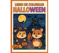 Libro de colorear de Halloween: Halloween Coloring Book en español - 30 ilustraciones de hámsters y disfraces para colorear. (Hamsters para colorear)