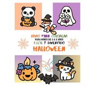 Libro de Colorear de Halloween para Niños 3-8 Años: Dibujos Fáciles y Divertidos de Calabazas, Fantasmas y Animalitos: Actividades creativas para ... a los niños de las pantallas en Halloween