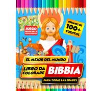 Libro De Colorear De La Biblia Para Niños - Libro De Colorear Cristiano Para Niños: 100 Imágenes Impresionantes Con Más De 100 Historias, Personajes Y ... Biblia: Jesucristo, Moisés, Noé, Adán Y Eva