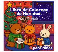 Libro de Colorear de Navidad Fácil y Divertida para Niños: Libro de colorear de Navidad para niños 4-8 y 9-12 años | Dibujos fáciles con Papá Noel, renos y nieve | Regalo creativo de Navidad