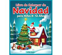 Libro de Colorear de Navidad para Niños 8-12 Años: 50 Diseños Festivos | Santa, Renos, Muñecos de Nieve y Duendes | Páginas a un Solo Lado | Formato ... Regalo Perfecto de Navidad para Niños y Niñas