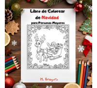 Libro de Colorear de Navidad para Personas Mayores: 50 Páginas Fáciles y Divertidas para Colorear - Dibujos Muy Sencillos para Adultos y Personas ... Aliviar el Estrés y Favorecer la Relajación.