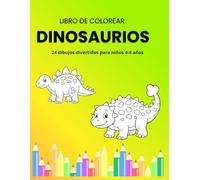 Libro de colorear Dinosaurios: Dibujos divertidos de T-Rex y más para niños