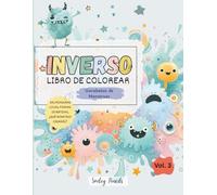 Libro de Colorear Inverso: Garabatos de Monstruos (Vol. 3) - El libro trae los colores, tú traes las ideas: Libro de Colorear al Revés de Monstruos para Niños