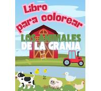 LIBRO DE COLOREAR: LOS ANIMALES DE LA GRANJA