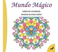 Libro de colorear Mándalas para niños: 50 Dibujos Mágicos de Doble Grosor para Desarrollar la Psicomotricidad Fina en Niños y Niñas de 3 a 5 Años (COLECCIÓN BANANA)
