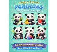 LIBRO DE COLOREAR PANDITAS: 50 Dibujos Adorables que Mantendran a tu Hijo Entretenido, Aprendiendo y Lejos de las Pantallas Durante Horas