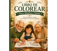 Libro de Colorear para Abuelos y Nietos: Edición Abuelos y Nietos: Especial regalo.Diseños Florales y de Naturaleza con Líneas Gruesas para Pintar ... para Personas Mayores.niños a partir 5 años.