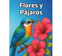 Libro de Colorear para Adultos con Alzheimer y Demencia: 50 Diseños Simples de Pájaros y Flores - Pasatiempos Terapéuticos para Adultos Mayores