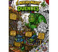 LIBRO DE COLOREAR PARA ADULTOS - EL MERCADO MALDITO DE LOS DUENDES: Dibujos de colorear para adultos y jóvenes con orcos, hadas, trasgos, brujos, ... antiestrés para relajarse - PATAPAFF VOL 3