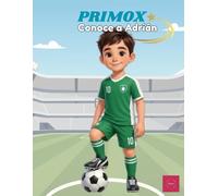 Libro de Colorear para Niños 4-8 años: Primox - Conoce a Adrián: Libro infantil de actividades creativas y dibujos para colorear (Universo Primox para colorear)