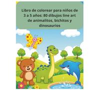 Libro de colorear para niños de 3 a 5 años: 80 dibujos line art de animalitos, bichitos y dinosaurios: Actividad educativa y divertida para ... de formas y regalo ideal 8.5x11