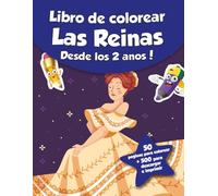 Libro de colorear para niños - Las Reinas (Desde los 2 años): ¡50 páginas para colorear + 500 para descargar e imprimir!