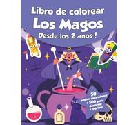 Libro de colorear para niños - Los Magos (Desde los 2 años): ¡50 páginas para colorear + 500 para descargar e imprimir!
