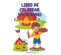 Libro de colorear: Vacaciones: +100 dibujos, A partir de 1 año, Regalo para Niños y Niñas, Disfrutar en Vacaciones, Coloring Book, Garabatos, Playa, Montaña, Pintar y aprender
