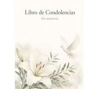 Libro de Condolencias: Celebración de la vida · Firmas y mensajes para honrar su memoria