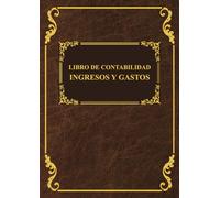 Libro de contabilidad Ingresos y Gastos : Útil para llevar la contabilidad doméstica, Libro de registro diario de caja: Cuaderno de cuentas para gente mayor, autónomos y empresas
