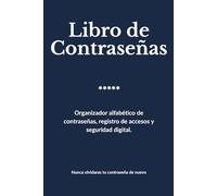 Libro de Contraseñas: Organizador alfabético de contraseñas, registro de accesos y seguridad digital