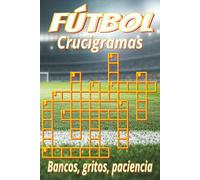 Libro de crucigramas de fútbol.: Crucigramas con pistas claras y fáciles de leer sobre LaLiga, Mundial, Champions y más | 6x9, 120 páginas | 60 puzles. Regalo para viajes y descanso.