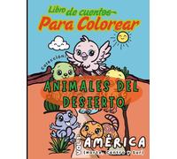 Libro de Cuentos para Colorear: Animales del desierto. Vol. 1 América (Norte, Centro y Sur)