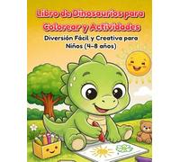 Libro de Dinosaurios para Colorear y Actividades Diversión Fácil y Creativa para Niños (4-8 años)