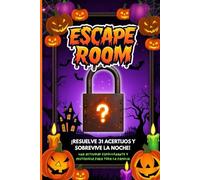 Libro de Escape Room de Halloween: Un divertido y aterrador libro de actividades de Halloween con desafíos Escape Room, acertijos matemáticos, juegos ... y enigmas para fiestas & diversión en familia