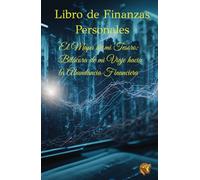 Libro de Finanzas Personales: Registro de Ingresos y Gastos para Tomar el Control de tu Dinero: Organiza tu Economía, Ahorra Más y Gestiona tu Dinero ... Planificador Financiero Práctico y Efectivo