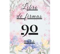 Libro de firmas 90 años: Libro de visitas para el 90 cumpleaños - mensajes, deseos y fotos de los invitados. Regalo original y decoración elegante para la fiesta