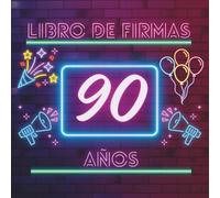 Libro de firmas 90 años: Libro de visitas para el 90 cumpleaños - mensajes, deseos y fotos de los invitados. Regalo original y decoración elegante para la fiesta
