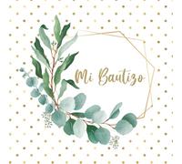 LIBRO DE FIRMAS BAUTIZO - MI BAUTIZO: para los recuerdos de invitados de bautizo de niño o niña personalizado e original - Idea de regalo, detalle, decoracion o accesorio para la fiesta. Español