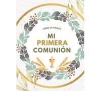 Libro de Firmas Comunión para Niño y Niña: Libro "Mi Primera Comunión" Personalizado para Dedicatorias, Fotografías, Anécdotas y Lista de Regalos. Interior ByN