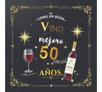 Libro de Firmas Cumpleaños 50 Años Vintage: Como un Buen Vino, Mejoro con los Años