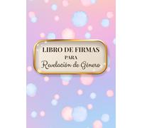 Libro de Firmas para Revelación de Género: Con Espacio para Mensajes, Predicciones y Recuerdos