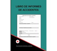 LIBRO DE INFORMES DE ACCIDENTES: Práctico libro de registro diseñado para ayudar a empresas de todos los tamaños a mantener registros precisos de ... de seguridad en el lugar de trabajo.