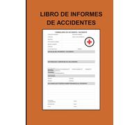 LIBRO DE INFORMES DE ACCIDENTES: Práctico libro de registro diseñado para ayudar a empresas de todos los tamaños a mantener registros precisos de ... de seguridad en el lugar de trabajo.