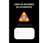 LIBRO DE INFORMES DE ACCIDENTES: Práctico libro de registro diseñado para ayudar a empresas de todos los tamaños a mantener registros precisos de ... de seguridad en el lugar de trabajo.