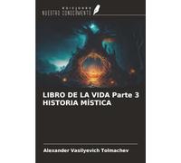 LIBRO DE LA VIDA Parte 3 HISTORIA MÍSTICA
