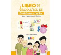 Libro De Lectura Enséñame A Hablar 2 | Apoyo A La Comprensión Lectora: Libro lectura enséñame a hablar 2 (Educación Infantil y Primaria)